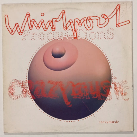 Whirlpool Productions - Crazy Music (Vinyl 12" - Importado Alemanha - USADO)